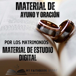 Material de Ayuno y oración por los Matrimonios